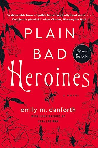  Cover of Plain Bad Heroines by Emily M. Danforth