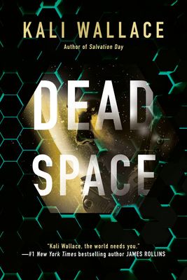 cover of Dead Space by Kali Wallace; image of an astronaut close up surrounded by a teal honeycomb pattern against a black background