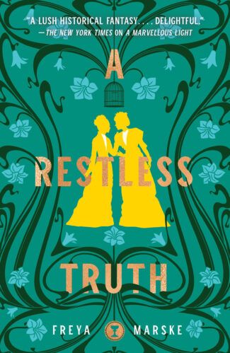 cover of A Restless Truth (The Last Binding) by Freya Marske, teal with yellow outline of two women leaning in to talk in the center