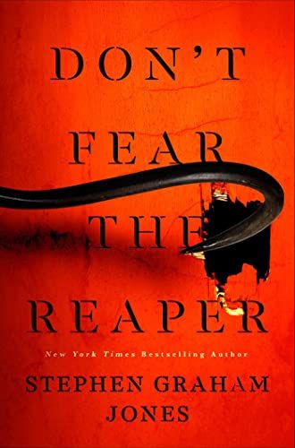 cover of Don’t Fear the Reaper by Stephen Graham Jones, orange with a metal hook ripping a section of the cover out next to the title