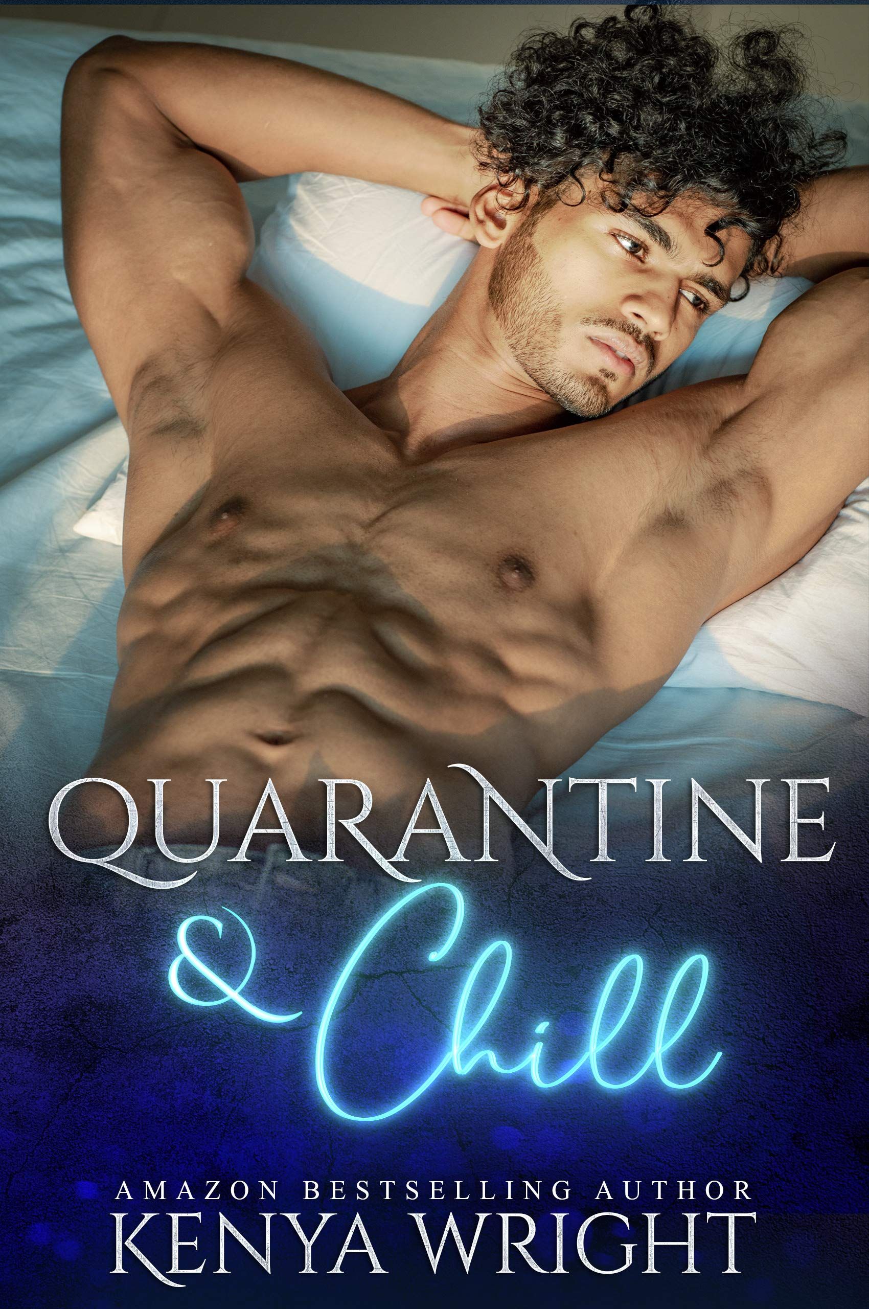 Quarantine and Chill by Kenya Wright cover