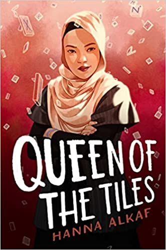 cover of Queen of the Tiles by Hanna Alkaf, featuring a painting of a young woman in a hajib, surrounded by Scrabble tiles