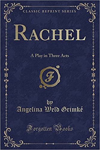 cover of Rachel: A Play in Three Acts by Angelina Weld Grimke