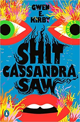 cover of Shit Cassandra Saw by Gwen E. Kirby