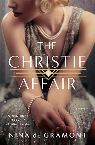 Cover image of "The Christie Affair" By Nina de Gramont.