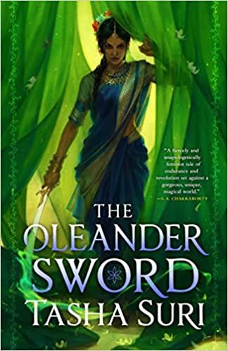 cover of The Oleander Sword (Burning Kingdoms 2) by Tasha Suri, featuring an Indian woman in a green sari standing between hanging swaths of green fabric