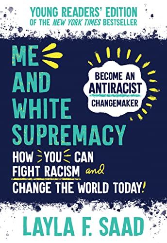 Cover of Me and White Supremacy Young Reader's Edition by Saad