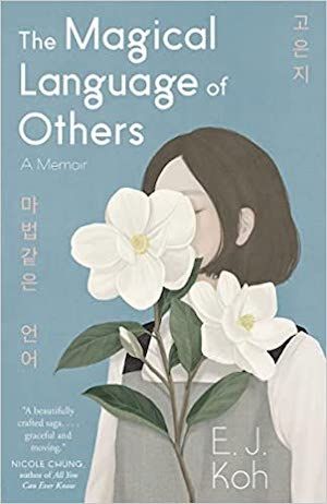 The Magical Language of Others by E.J. Koh book cover