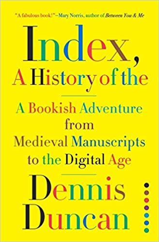 cover of ndex, A History of the: A Bookish Adventure from Medieval Manuscripts to the Digital Age by Dennis Duncan