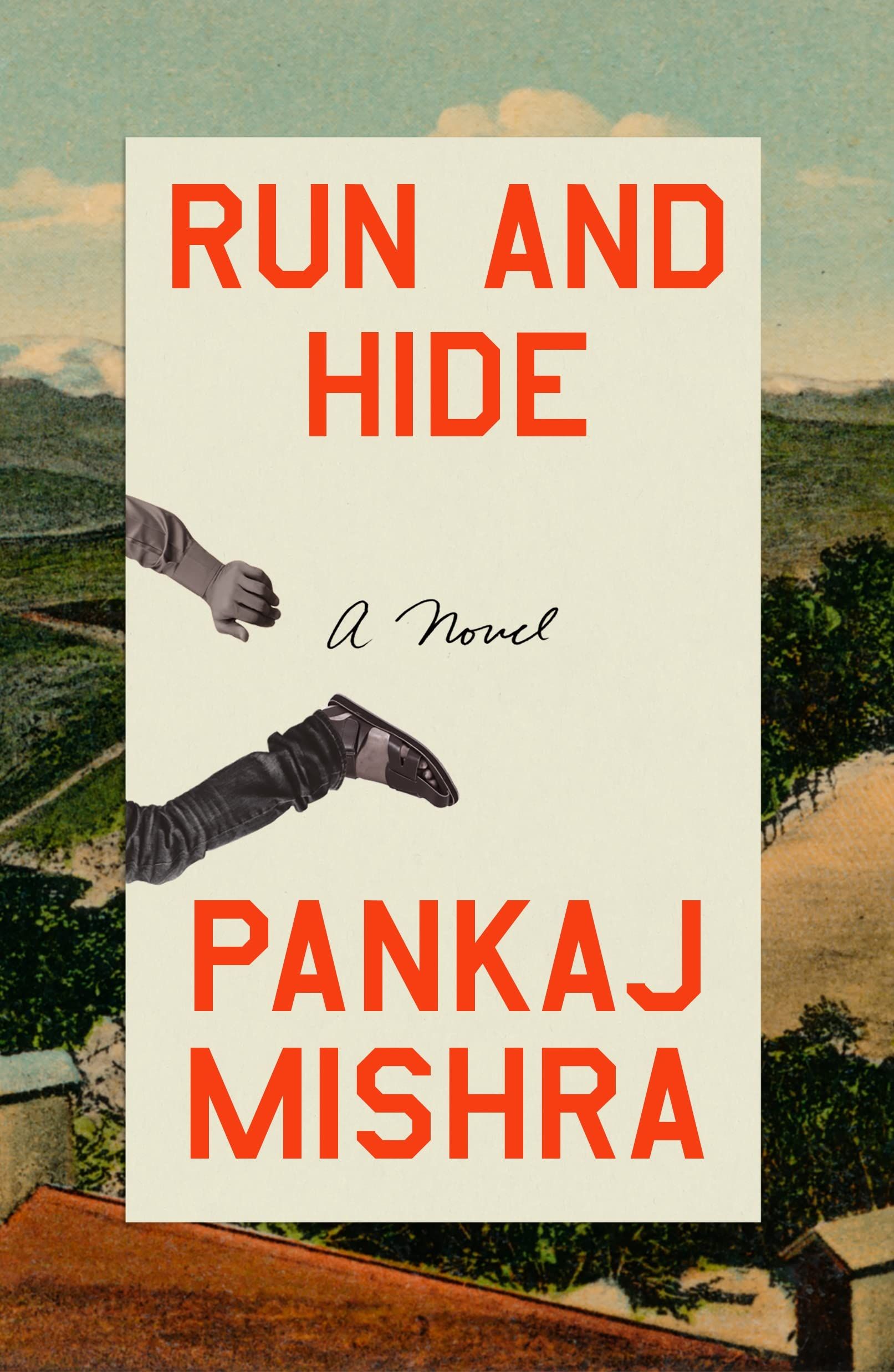 cover of Run and Hide by Pankaj Mishra