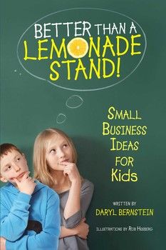 Two white children make "thinking faces" in front of a green chalkboard. This is the cover of Better Than A Lemonade Stand! by Daryl Bernstein