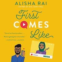 A graphic of the cover of First Comes Like by Alisha Rai