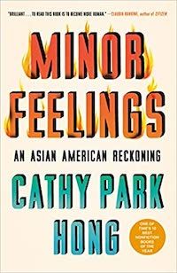 A graphic of the cover of Minor Feelings: An Asian American Reckoning by Cathy Park Hong