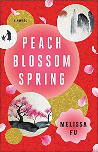 Cover of Peach Blossom Spring by Melissa Fu; red with circular shapes in peach, gold, and white, with scenes from the book inside them