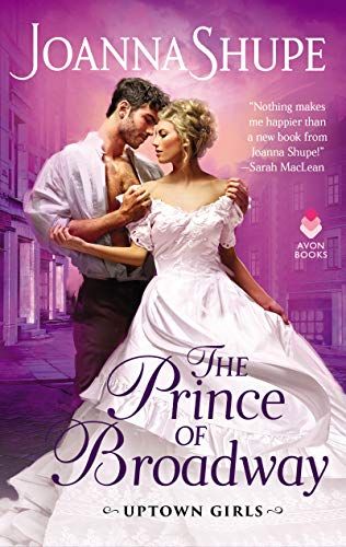 cover of steamy historical romance novel The Prince of Broadway by Joanna Shupe