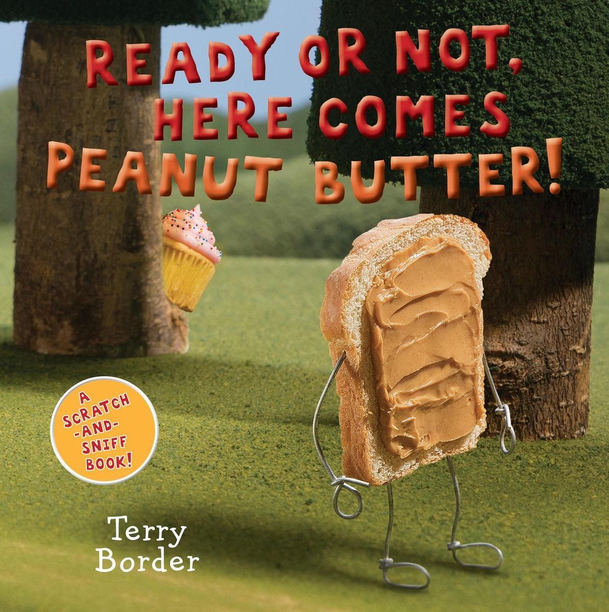cover of the book Ready Or Not Here Comes Peanut Butter