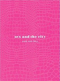 Sex and the City Kiss and Tell book cover