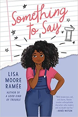 Cover Image of "Something to Say" by Lisa Moore Ramée.