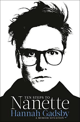Book cover of Ten Steps to Nanette- A Memoir Situation by Hannah Gadsby