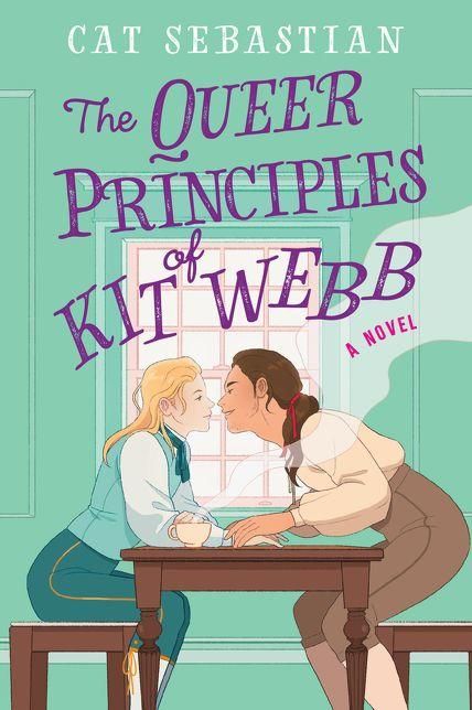 The Queer Principles of Kit Webb by Cat Sebastian Cover