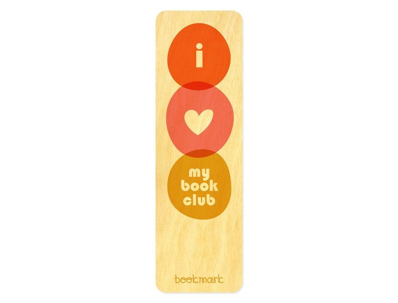 Image of a wooden bookmark with three orange, pink, and yellow circles. I reads "I heart my book club.."