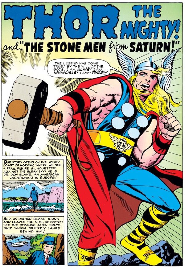 A splash page from Journey into Mystery #83, with a large picture of Thor and two inset panels. The story is titled Thor the Mighty and the Stone Men from Saturn!

Main Panel: Thor holds his hammer in the direction of the reader.

Thor: The legend has come true! By the will of the gods, I am alive! I am invincible! I am - Thor!!!

Inset Panel 1: A man in a suit and hat, using a cane, looks out over a mountainous landscape.

Narration Box: Our story opens on the windy coast of Norway, where we see a frail figure silhouetted against the bleak sky! He is Dr. Don Blake, an American vacationing in Europe!

Inset Panel 2: Don turns away from the view. A spaceship flies behind him.

Narration Box: And, as Doctor Blake turns and leaves the site, he doesn't see the strange alien spaceship which silently lands behind him!
