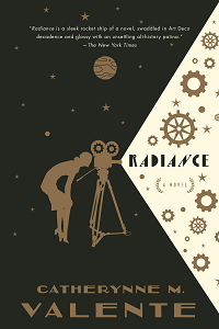 Radiance by Catherynne M. Valente book cover