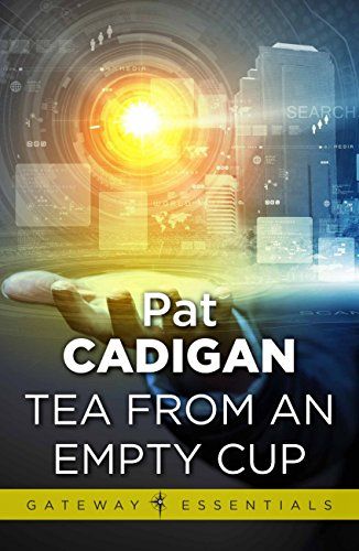 Cover of Tea From an Empty Cup by Pat Cadigan