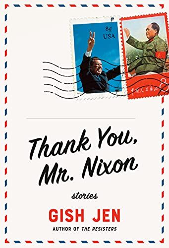cover of Thank You, Mr. Nixon, by Gish Jen; cover illustrated like a postcard, with a stamp of Richard Nixon with a USPS marking over it
