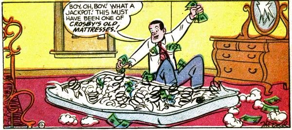 A panel from Bob Hope #1. Hope gleefully pulls cash out of a mattress, saying "Boy, oh, boy! What a jackpot! This must have been one of Crosby's old mattresses!"