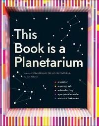 Cover of "This Book is a Planetarium" by Kelli Anderson