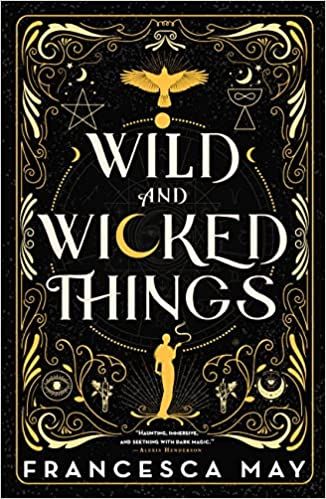 Wild and Wicked Things by Francesca May cover