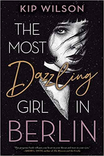 The Most Dazzling Girl In Berlin by Kip Wilson cover