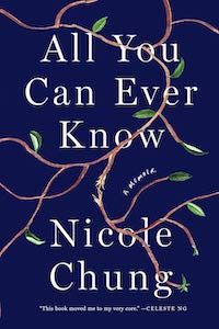 A graphic of the cover of All You Can Ever Know by Nicole Chung