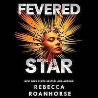 A graphic of the cover of Fevered Star by Rebecca Roanhorse
