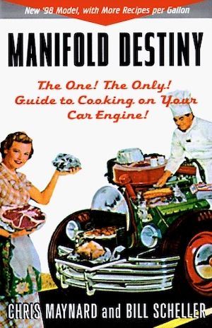 cover image for Manifold Destiny: The One! The Only! Guide to Cooking on Your Car Engine!