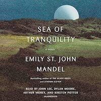 A graphic of the cover of Sea of Tranquility by Emily St. John Mandel