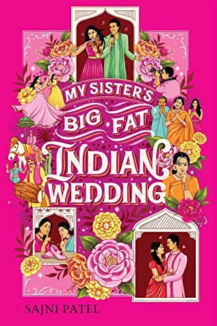 Cover Image of "My Sister's Big Fat Indian Wedding" by Sajni Patel.