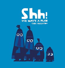 Book cover of Shh! We Have a Plan