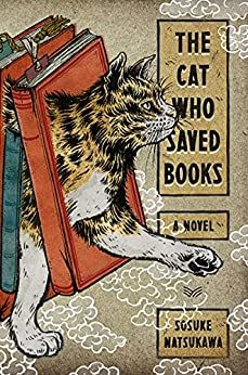 the cover of The Cat Who Saved Books by Sosuke Natsukawa, showing a cat stepping through a book