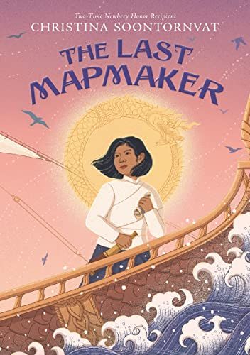 Cover of The Last Mapmaker by Soontornvat
