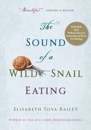 Cover of The Sound of a Wild Snail Eating by Elisabeth Tova Bailey 