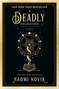 Book cover of A Deadly Education by Naomi Novik