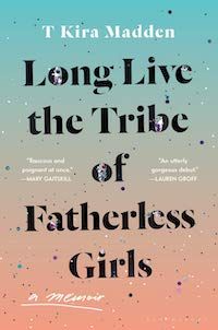 A graphic of the cover of Long Live the Tribe of Fatherless Girls