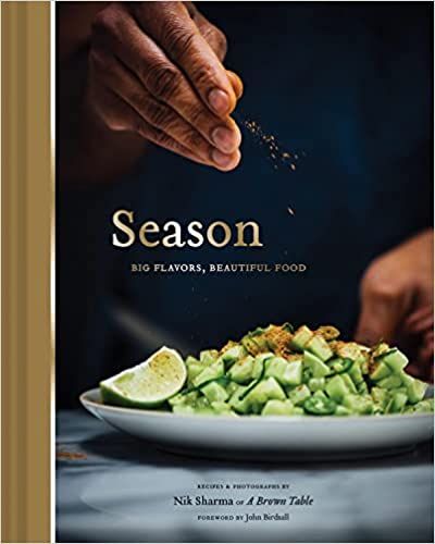 Cover for Season: Big Flavors, Beautiful Food by Nik Sharma