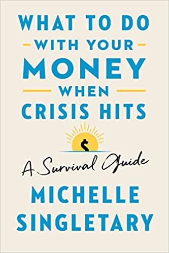 Cover for What To Do With Your Money When Crisis Hits: A Survival Guide