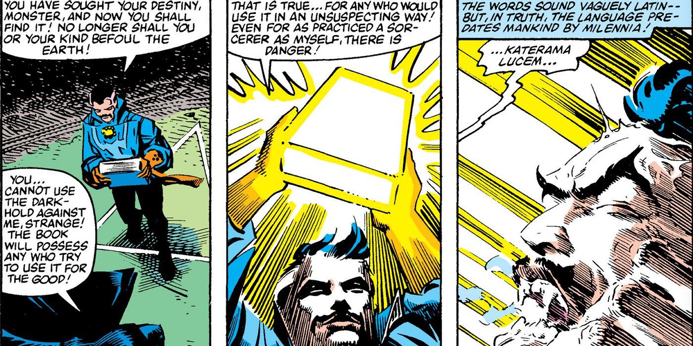 three panels from DOCTOR STRANGE #62. A figure says, "You... cannot use the Darkhold against me, Strange! The book will possess any who try to use it for good!" Strange replies, "That is true... for any who would use it in an unsuspecting way! Even for as practiced a sorcerer as myself, there is danger!" He holds up the glowing book and recites, "Katerama luciem..."