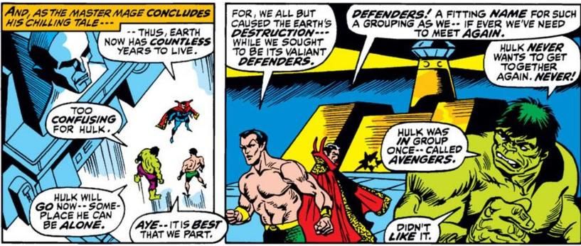 Image from MARVEL FEATURE 1, showing the Hulk, Doctor Strange, and Namor at the end of their mission, naming themselves the Defenders, while Hulk says, "Hulk never wants to get together again. Never! Hulk was in group once--called Avengers. Didn't like it."