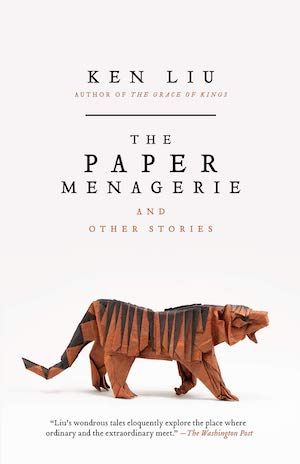 The Paper Menagerie and Other Stories by Ken Liu book cover