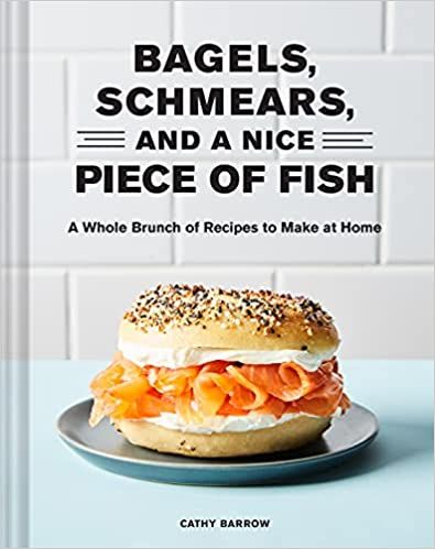 Cover of Bagels, Schmears, and a Nice Piece of Fish cookbook